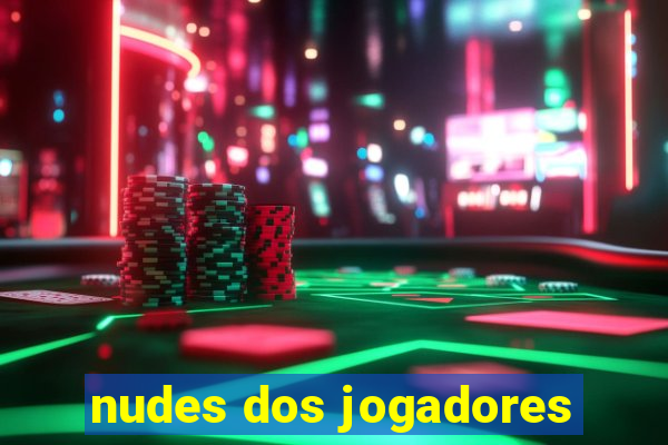 nudes dos jogadores